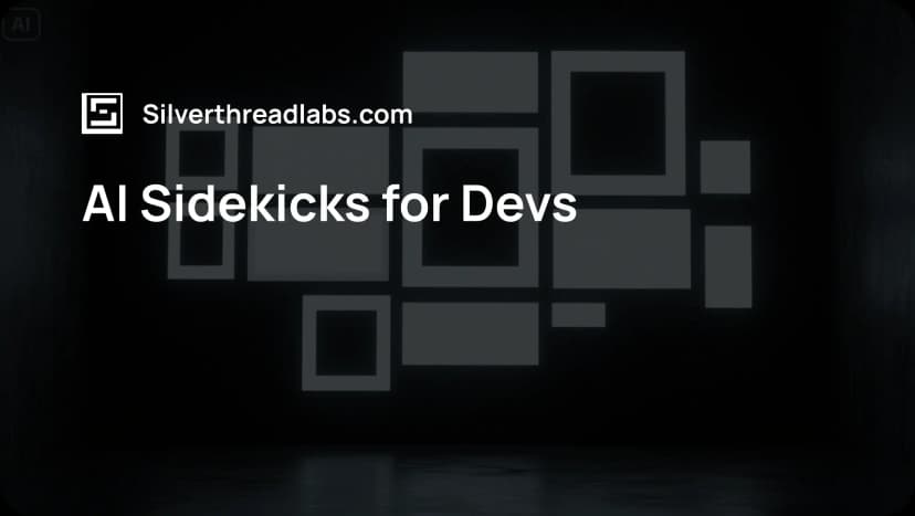 AI Sidekicks for Devs