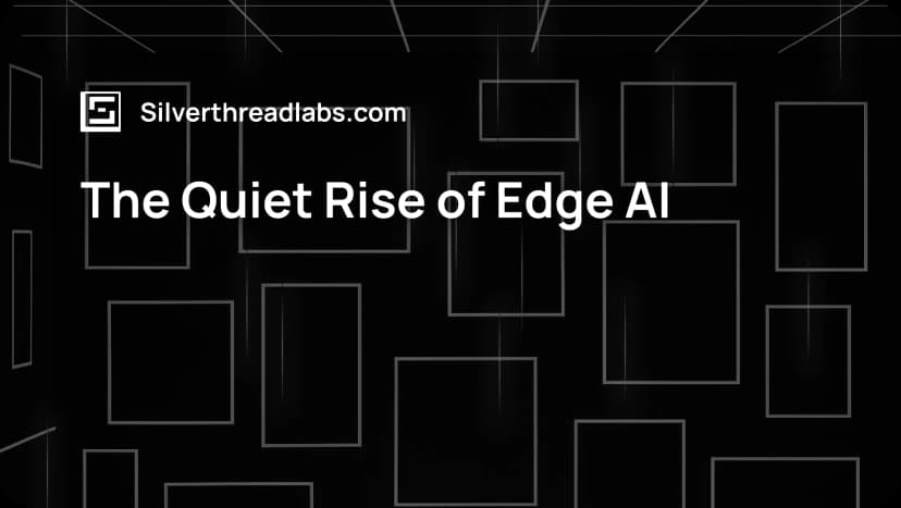 The Quiet Rise Of Edge AI