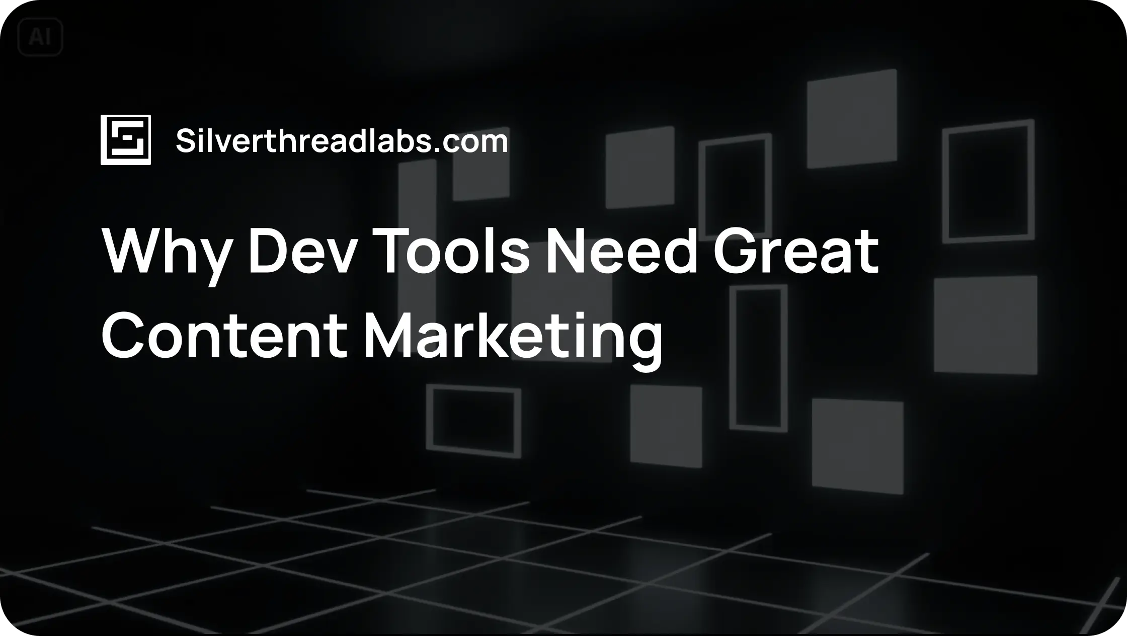 Why Dev Tools Need Great Content Marketing